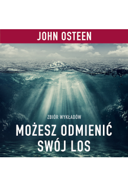 Możesz odmienić swój los