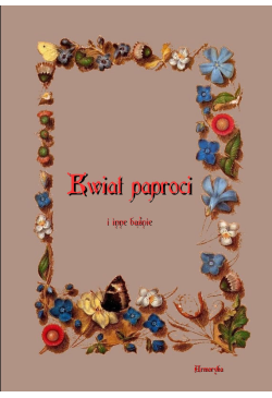 Kwiat paproci i inne baśnie