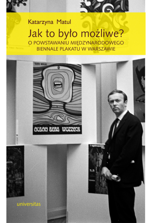 Jak to było możliwe? O powstawaniu Międzynarodowego Biennale Plakatu w Warszawie
