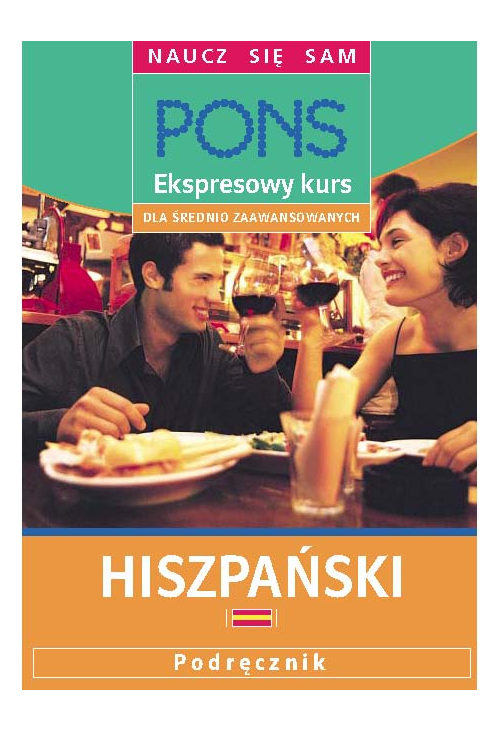 Ekspresowy kurs dla średnio zaawansowanych. Hiszpański