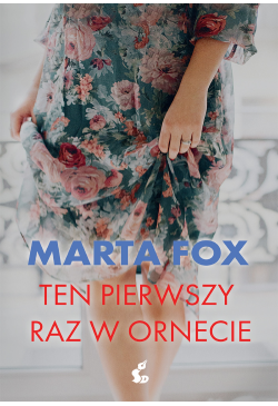 Ten pierwszy raz w Ornecie