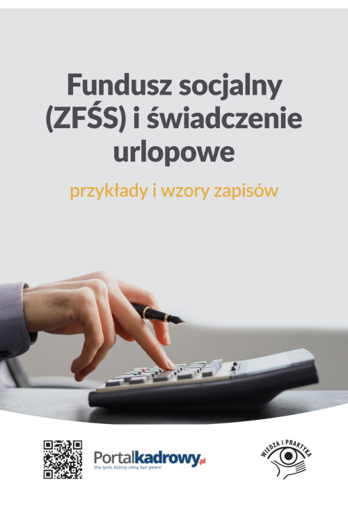 Fundusz socjalny (ZFŚS) i świadczenie urlopowe - przykłady i wzory zapisów
