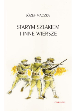 Starym szlakiem i inne wiersze
