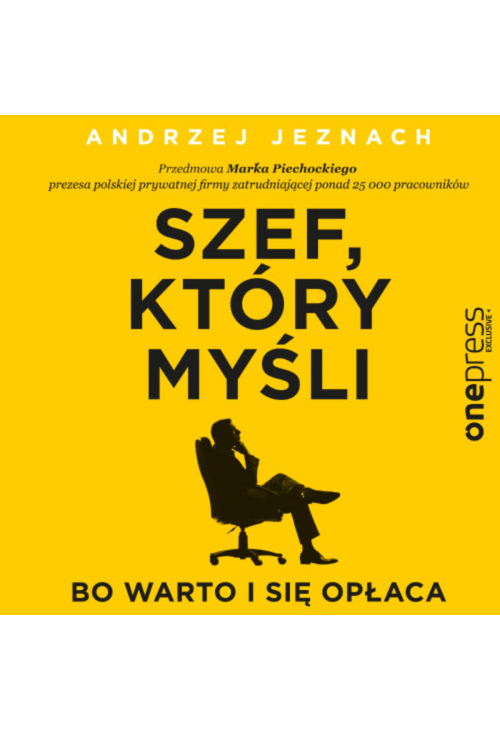 Szef, który myśli, bo warto i się opłaca