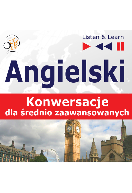 Angielski na mp3. Konwersacje dla średnio zaawansowanych