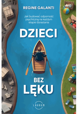 Dzieci bez lęku. Jak...