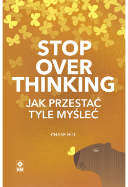 Stop overthinking. Jak...
