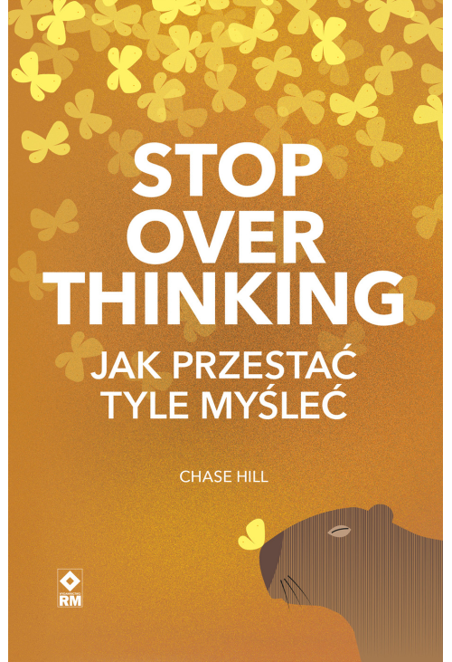 Stop overthinking. Jak przestać tyle myśleć