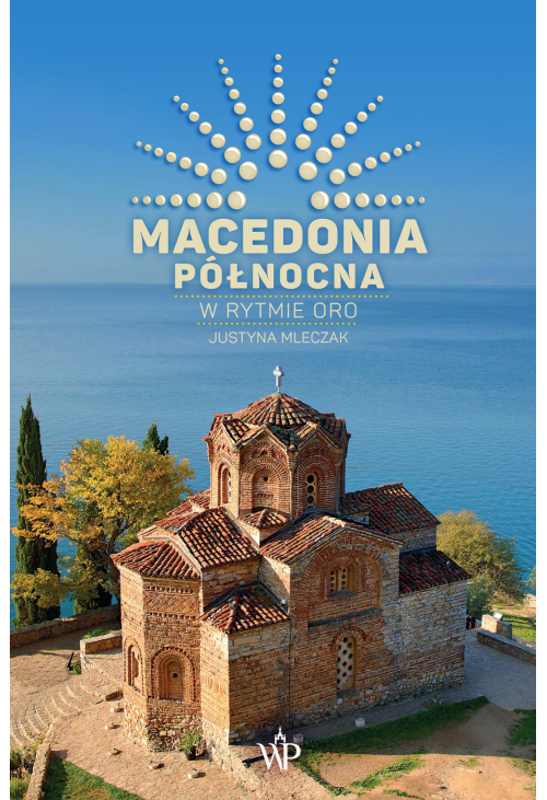 Macedonia Północna. W rytmie oro