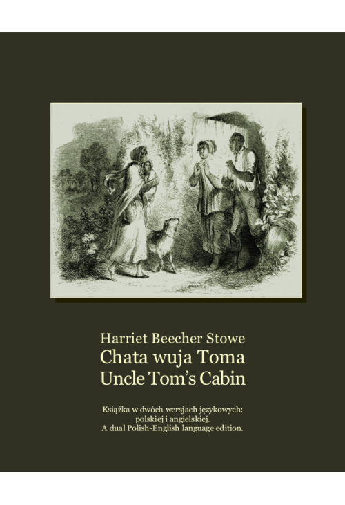 Chata wuja Toma Uncle Tom’s Cabin - pełne wydanie