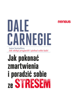 Jak pokonać zmartwienia i...