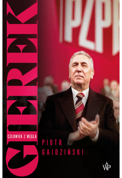Gierek. Człowiek z węgla