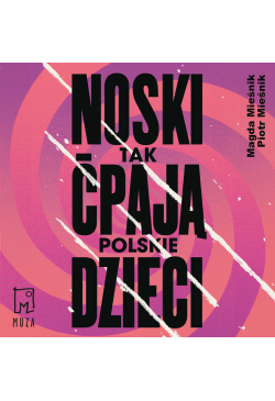 Noski. Tak ćpają polskie...
