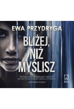 Bliżej, niż myślisz