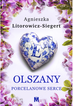 Olszany. Porcelanowe serce