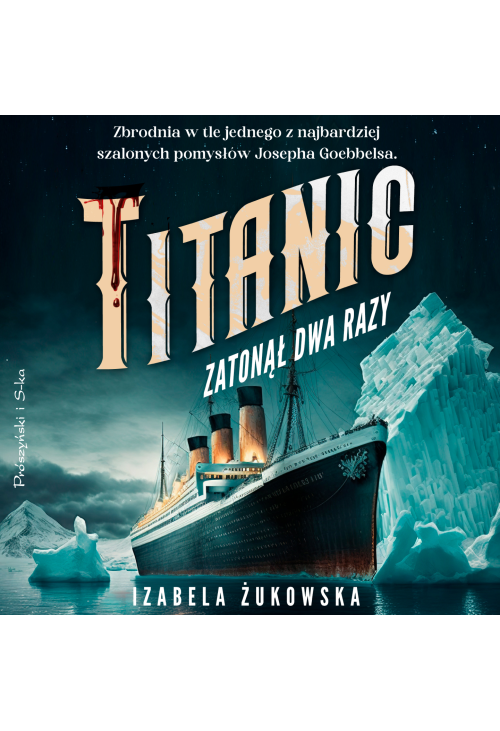 Titanic zatonął dwa razy