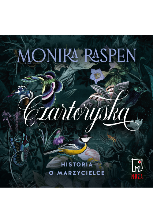 Czartoryska. Historia o marzycielce