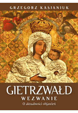 Gietrzwałd. Wezwanie. O...