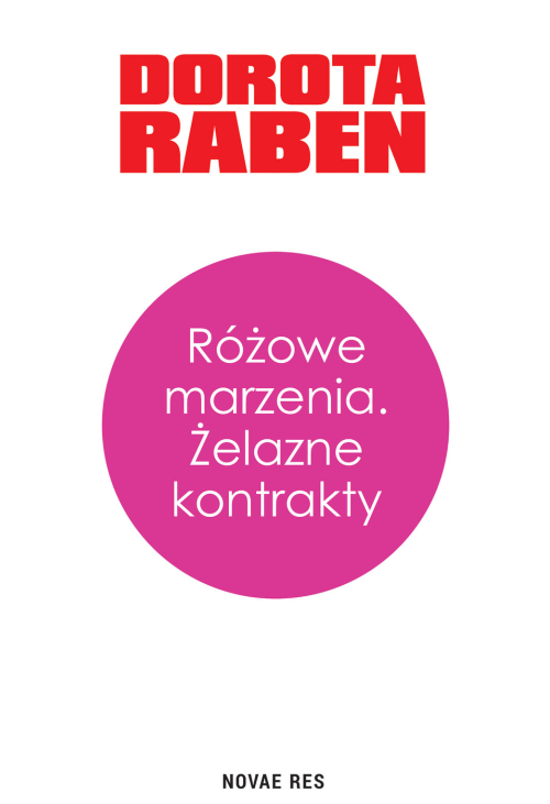 Różowe marzenia. Żelazne kontrakty