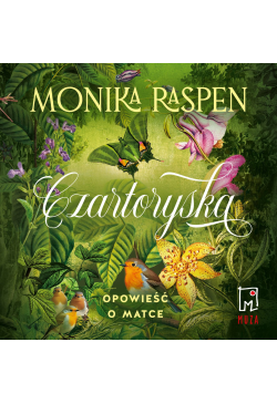 Czartoryska. Opowieść o matce