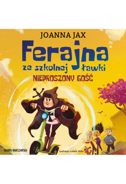 Ferajna ze szkolnej ławki. Nieproszony gość