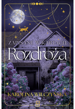 Zapisane w kartach. Rozdroża