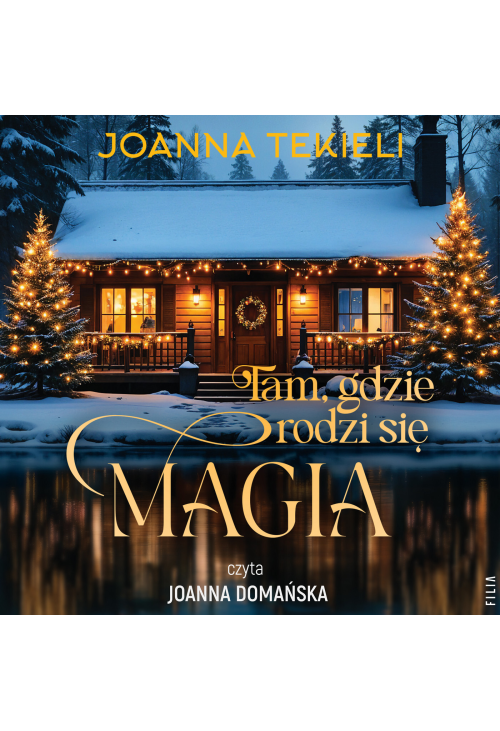 Tam, gdzie rodzi się magia