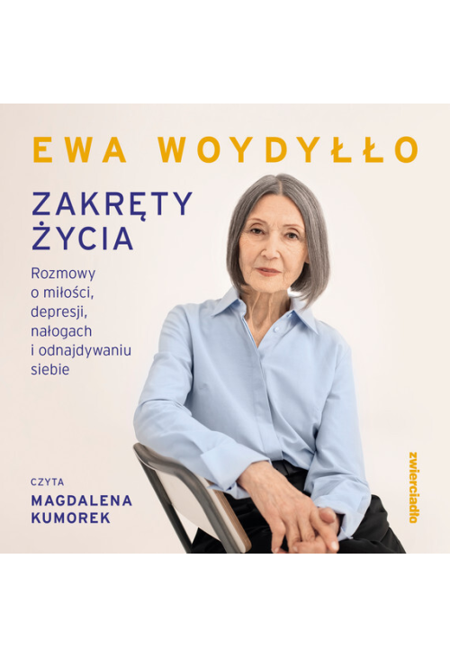 Zakręty życia. Rozmowy o miłości, depresji, nałogach i odnajdywaniu siebie