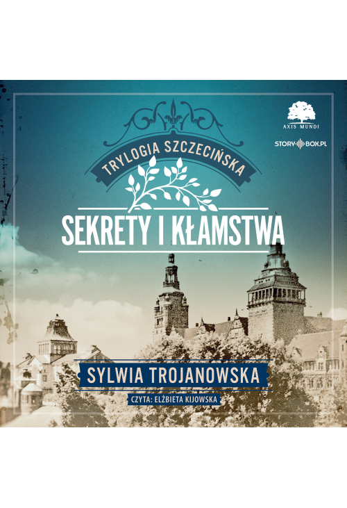 Trylogia szczecińska. Tom 1. Sekrety i kłamstwa