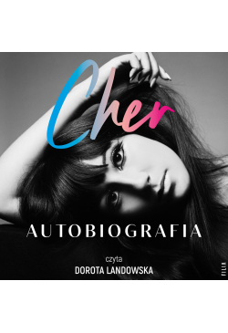 Cher. Autobiografia. Część 1