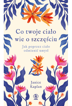 Co twoje ciało wie o szczęściu