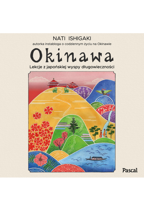 Okinawa. Lekcje z japońskiej wyspy długowieczności