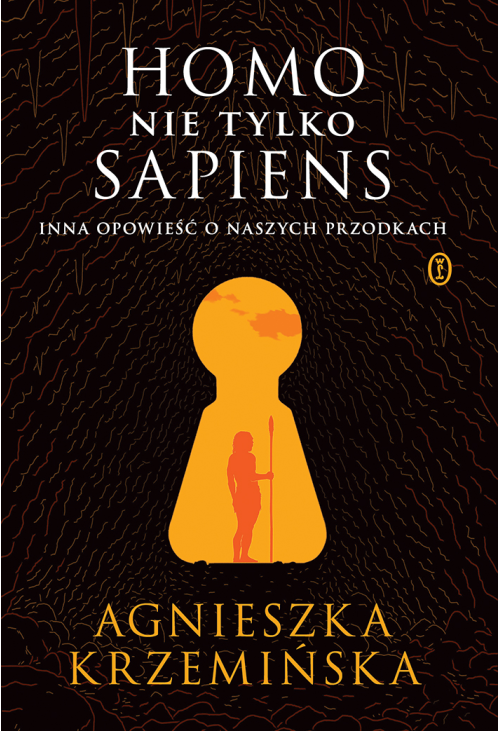 Homo (nie tylko) sapiens. Inna opowieść o naszych przodkach