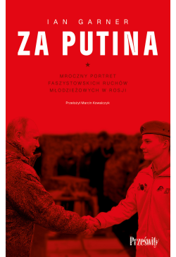 Za Putina. Mroczny portret...