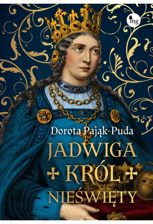 Jadwiga. Król nieświęty