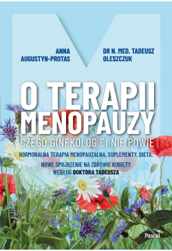 O terapii menopauzy. Czego...