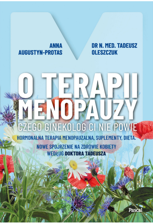 O terapii menopauzy. Czego ginekolog ci nie powie