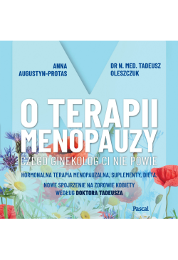 O terapii menopauzy. Czego...
