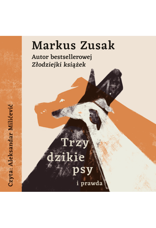 Trzy dzikie psy i prawda