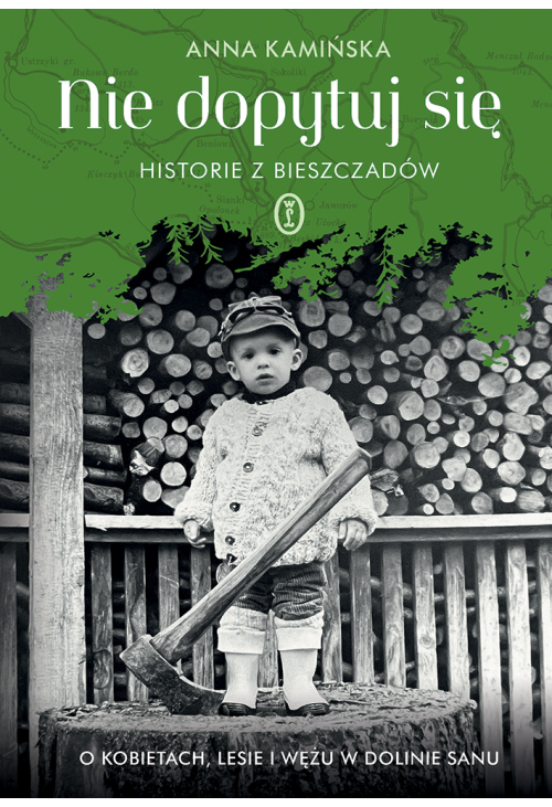 Nie dopytuj się. Historie z Bieszczadów