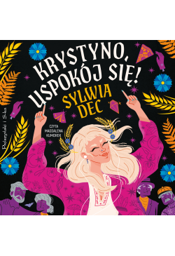 Krystyno, uspokój się!