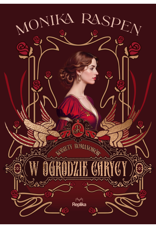 W ogrodzie carycy. Kobiety Romanowów, tom 2