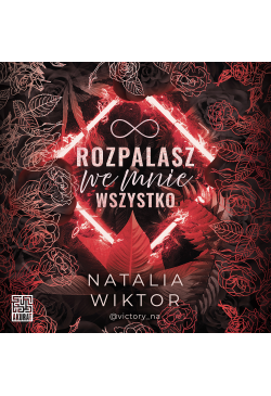 Rozpalasz we mnie wszystko