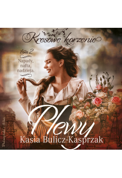 Plewy. Napady, nafta, nadzieja