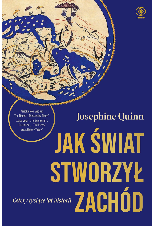 Jak świat stworzył Zachód. Cztery tysiące lat historii