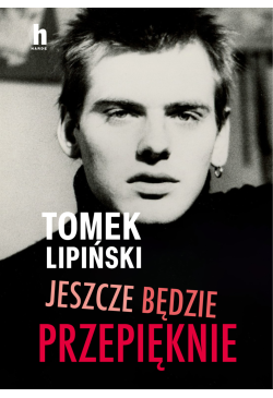 Jeszcze będzie przepięknie