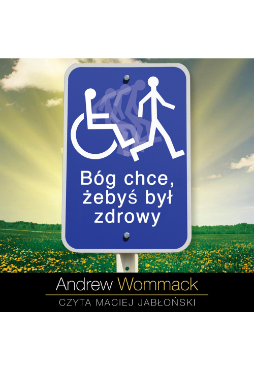 Bóg chce, żebyś był zdrowy
