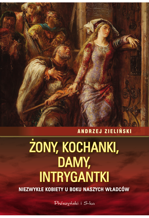 Żony, kochanki, damy, intrygantki