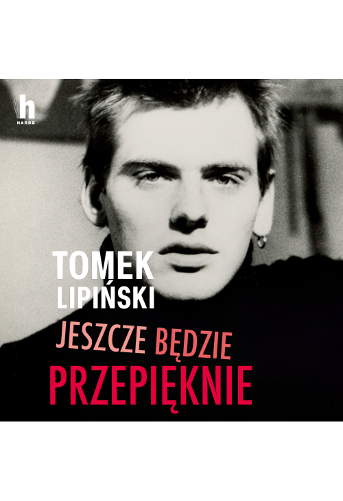 Jeszcze będzie przepięknie