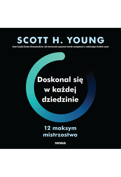 Doskonal się w każdej dziedzinie. 12 maksym mistrzostwa